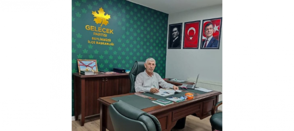 Gelecek Partisi Beylikdüzü İlçe Başkanı Nevzat Altıtok: 